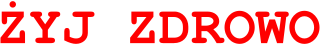 żyj zdrowo